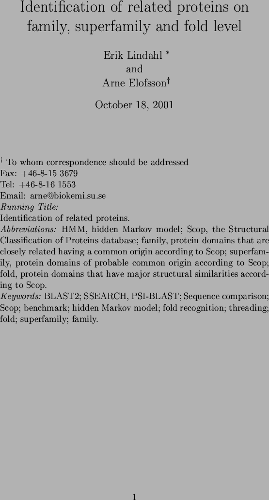 \begin{spacing}{1.0}
\par\maketitle
\vspace{1cm}
{\centering\par }
\par\vfill
$^...
...model; fold recognition; threading; fold; superfamily; family.
\par\end{spacing}